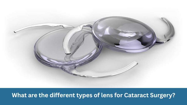 What are the different types of lens for Cataract Surgery?